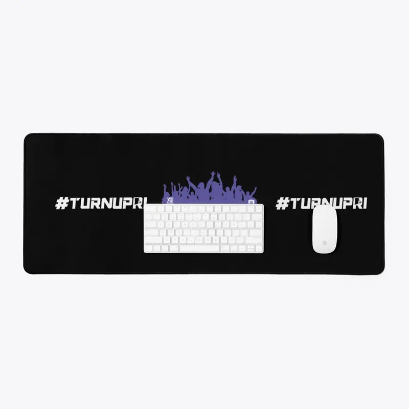  #TURNUPRI Desk Mat